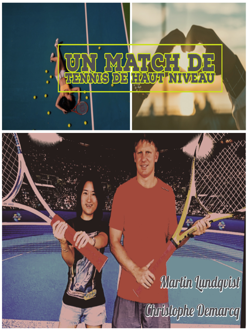 Title details for Un match de tennis de haut niveau by Martin Lundqvist - Available